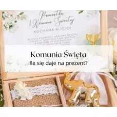 Ile chrzestny daje na komunię? Kwoty, prezenty, bez stresu!