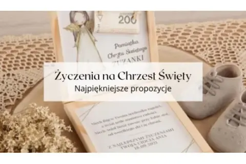 Życzenia na chrzest: Jak wybrać idealne słowa na wyjątkową okazję?