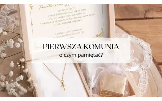 Komunia dla dziewczynki: Co potrzebne? Pełna lista i porady!