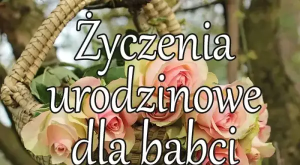 Idealne życzenia urodzinowe dla babci? Spersonalizuj je!
