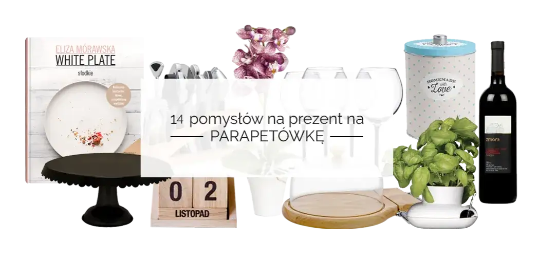 Praktyczne prezenty na parapetówkę