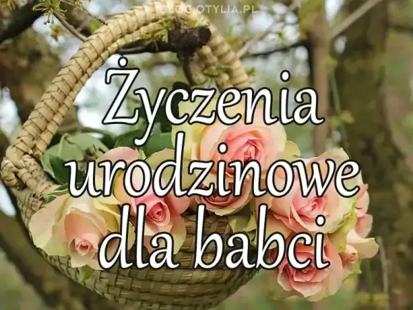 Idealne życzenia urodzinowe dla babci? Spersonalizuj je!
